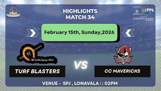 MATCH 34 HIGHLIGHTS | TURF BLASTERS vs CC MAVERICKS PATAN PREMIER LEAGUE 2026 |