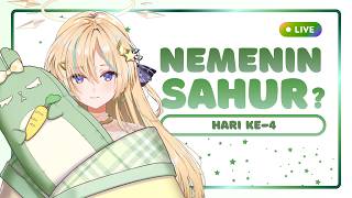 sahur day 4! - baru bangun...hehe (FREE TALK)