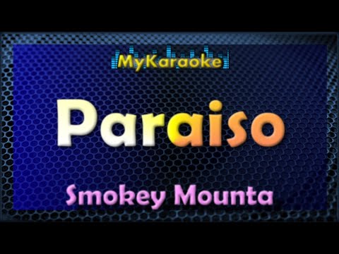 PARAISO – Karaoke version in the style of SMOKEY MOUNTAIN
