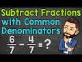 Subtracting Fractions with Common Denominators