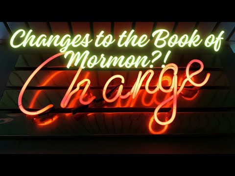 Changes to the Book of Mormon?!