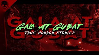GALA AT GUBAT - True Horror Stories | Nginig Stories