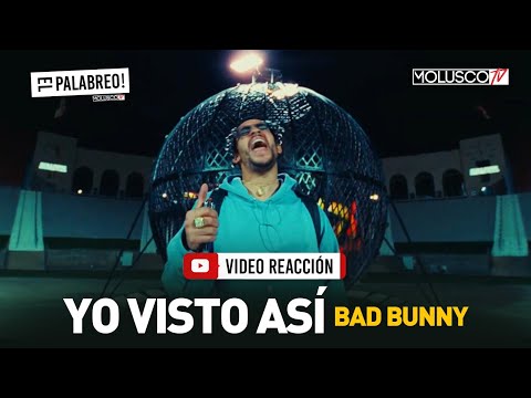 “YO VISTO ASÍ BAD BUNNY” #VideoReaccion QUE TE DEJARA ASÍ ?? #ElPalabreo