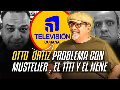 HUMORISTA CUBANO: Problemas con Mustelier, El Titi y el Nene: OTTO ORTIZ