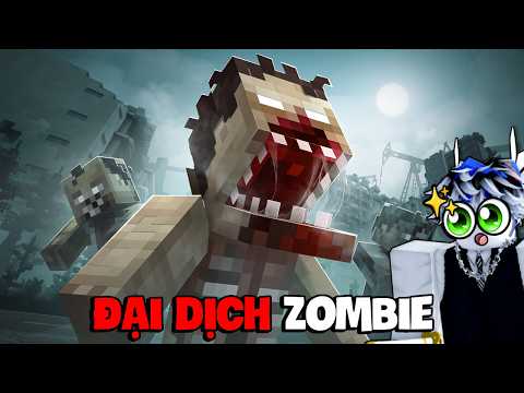Mình SINH TỒN Trong Đại Dịch ZOMBIE MINECRAFT...