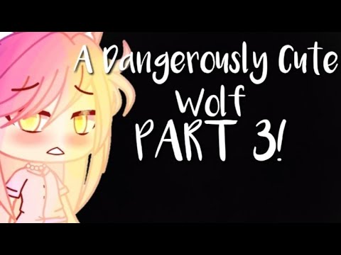 A Dangerously Cute Wolf Pt 3 - (GLMM) (77k Sub Special!)