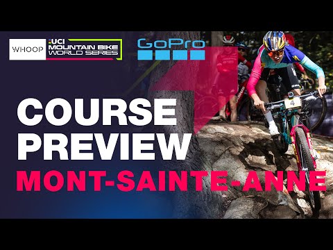 XCC Course Preview | Mont-Sainte-Anne UCI Cross-country World Cup