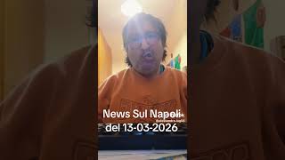 News calcistiche sul Napoli del 13-03-2026 #sscnapoli