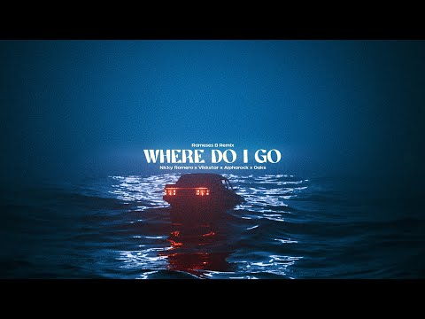 Nicky Romero, Vikkstar, Oaks, Alpharock - Where Do I Go (Rameses B Remix)