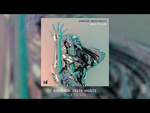 Einmusik, Delta Vaults - Back To Life