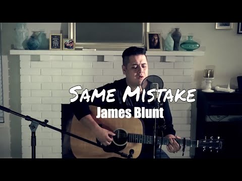 James Blunt - Same Mistake (Sergio Serrano)