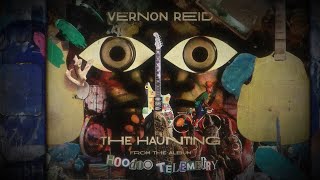 Vernon Reid - The Haunting (Official Lyric Video)