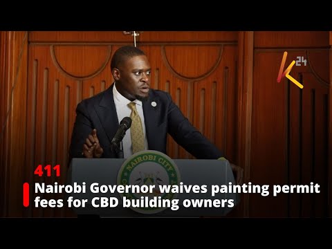 Nairobi Governor Sakaja waives painting permit fees for CBD building owners