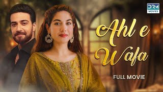 Ahl e Wafa | Full Movie | Noor Hassan Rizvi And Areej Mohyudin | A Sad Story | C4B1O