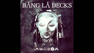 Bang La Decks Chords