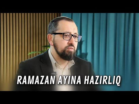 Şəban ayının son 10 gününün əməlləri - Hacı Cavid - Ramazan ayına hazırlıq 2025