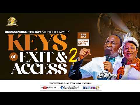 COMMANDING THE DAY MIDNIGHT PRAYER || KEYS OF EXIT AND ACCESS PART 2|| 21-07-2026