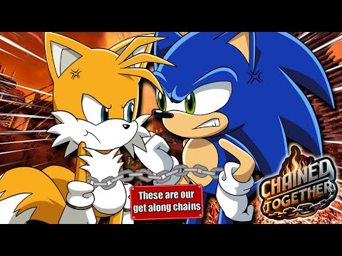 Sonic & Tails are CHAINED TOGETHER!!