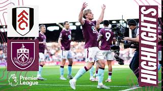 Fulham v Burnley | Premier League Highlights