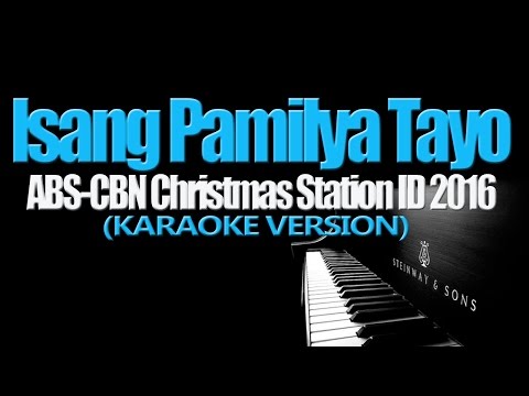 ISANG PAMILYA TAYO – ABS-CBN CSID 2016 (KARAOKE VERSION)