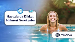 Çocuklar için Havuzlarda Nelere Dikkat Edilmeli?