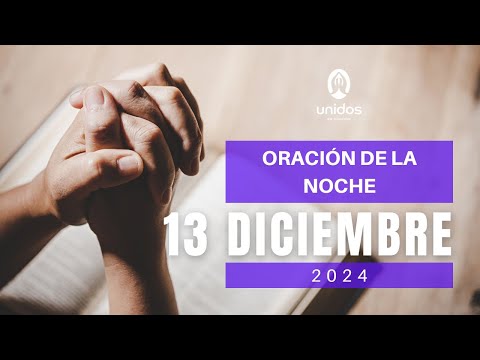 Oración de la noche para el 13 de diciembre del 2024