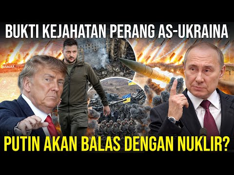 PUTIN MUAK LIHAT KEJAHATAN PERANG AS-UKRAINA! Rencana Rusia Akan Akhiri Perang Dengan Nuklir?