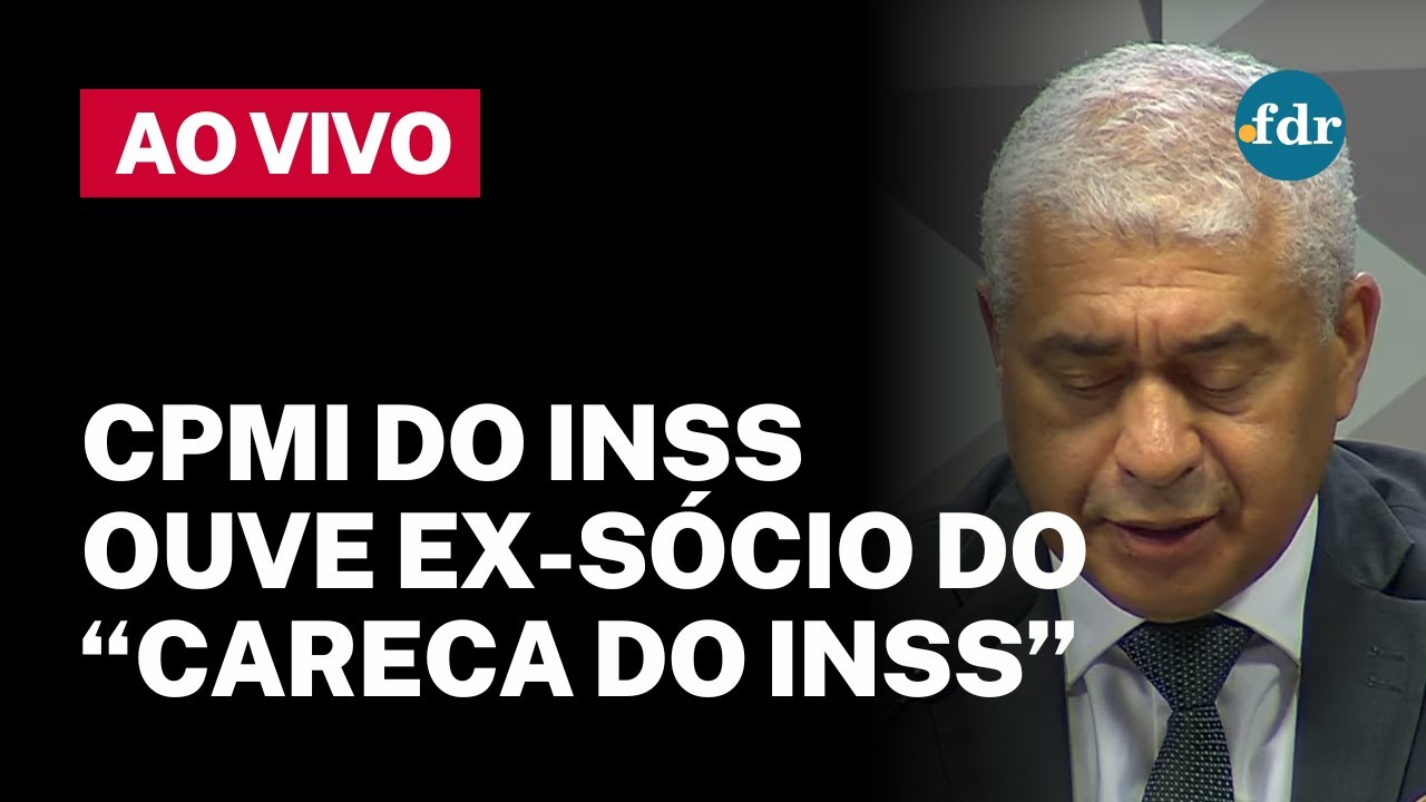 🔴 CPMI DO INSS AO VIVO EX SÓCIO DO CARECA DO INSS PRESTA DEPOIMENTO AOS DEPUTADOS E SENADORES