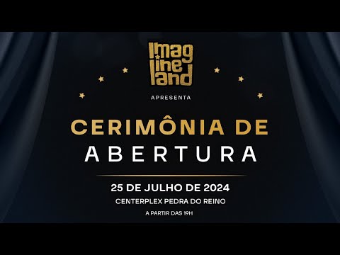 CERIMÔNIA DE ABERTURA DO IMAGINELAND 2024