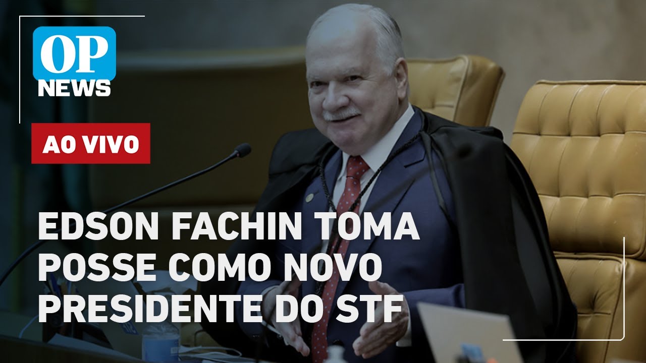 🔴AO VIVO: Edson Fachin toma posse como novo presidente do Supremo Tribunal Federal | O POVO NEWS