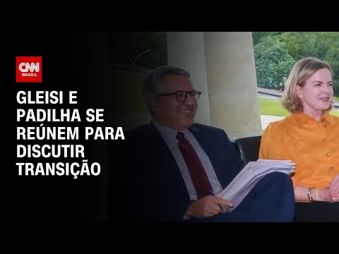 Gleisi e Padilha se reúnem para discutir transição | BASTIDORES CNN