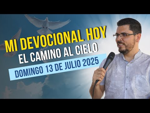 DEVOCIONAL DE HOY | 14 DE JULIO 2025 | DEVOCIONALES | DEVOCIONAL DIARIO