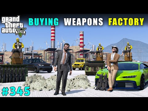 MICHAEL PURCHASED NEW WEAPONS FACTORY | GTA 5 GAMEPLAY #345 | GTA V