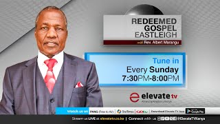 REEDEMED GOSPEL CHURCH EASTLEIGH || REV. ALBERT MARANGU || 7TH SEPTEMBER 2025
