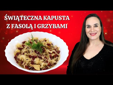 Świąteczna kapusta z fasolą i grzybami - Tradycyjny Przepis Krok po Kroku!