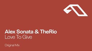Alex Sonata & TheRio - Love To Give