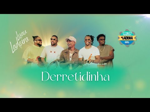 Samba da Ladeira - Derretidinha | Luau do Ladeira (Vídeo Oficial)