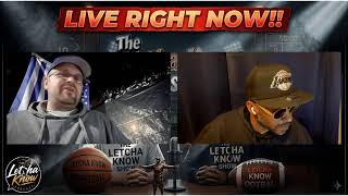 THE LETCHA KNOW SPORTS SHOW(LETS TALK SPORTS!!)