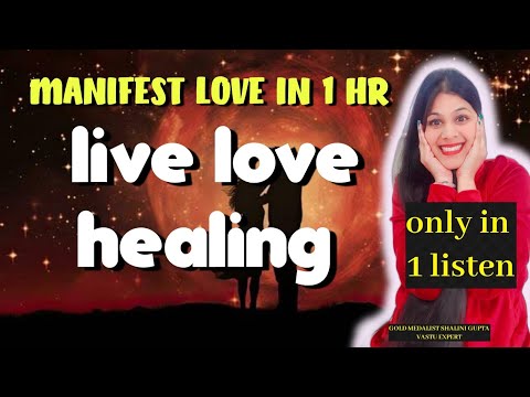 Live Love healing , heal your relationship and manifest your love in 1 hr अपने प्यार को पागल करे