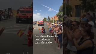 Despiden con aplausos a Unidad Militar que luchó contra incendio forestal en España