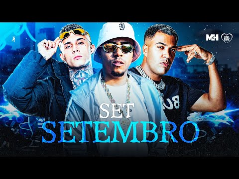 Set SETEMBRO l Mc Paiva, Mc Lipi, Cebezinho, Gabb Mc, Ryan SP, Mc Tuto, Mc Kako