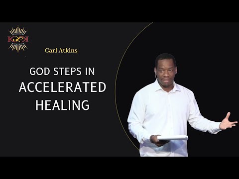 Apostolic Equipping of the Saints- "GSI Accelerated Healing"- Carl Atkins