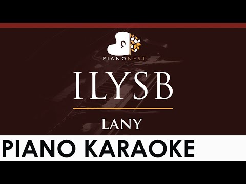 LANY  – ILYSB (i love you so bad) – HIGHER Key (Piano Karaoke Instrumental)