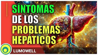Hígado Enfermo: 12 Síntomas de Problemas Hepáticos