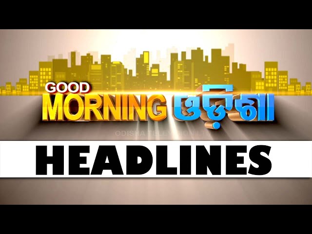 8AM Headlines | 30th MAY 2025 | Odisha TV