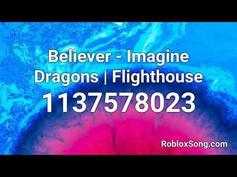 Roblox Song Id Codes Believer 07 2021 - roblox believer one hour