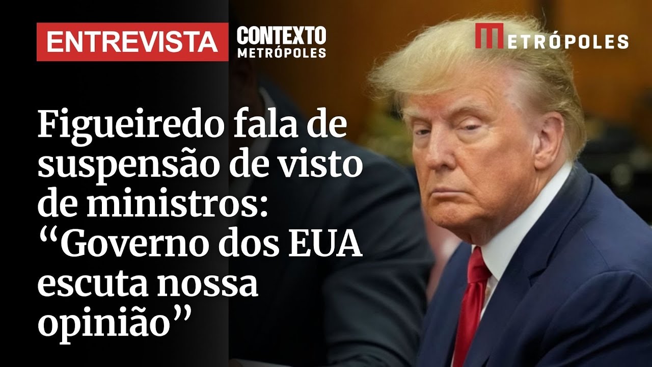 Figueiredo fala de suspensão de visto de ministros Governo dos EUA escuta nossa opinião