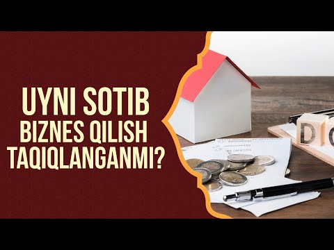 Uyni sotib biznes qilish taqiqlanganmi?