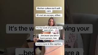 The Why Behind Mother Culture