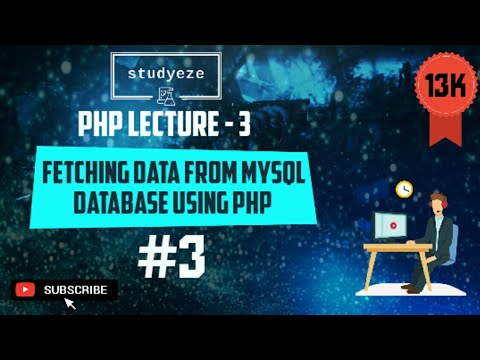 Fetching Data from MySQL Database | PHP lecture - 3